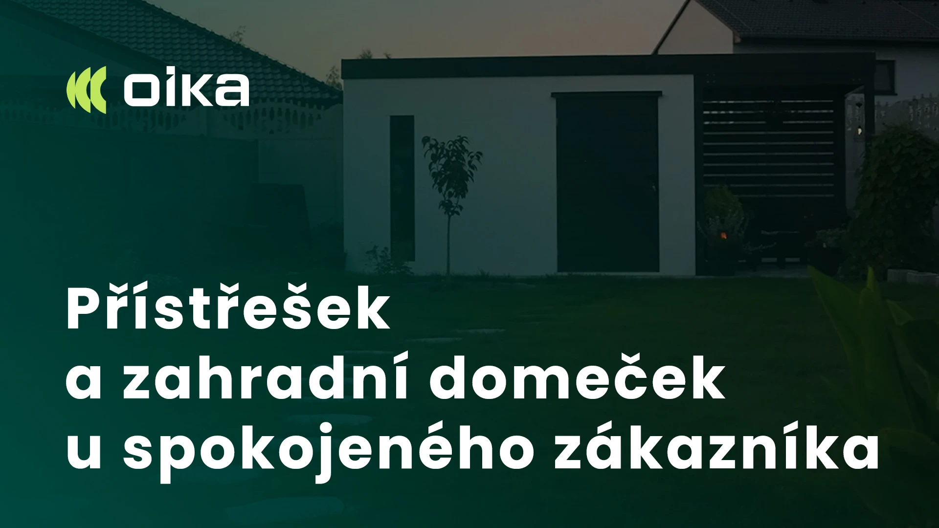 Zahradní domeček a přístřešek